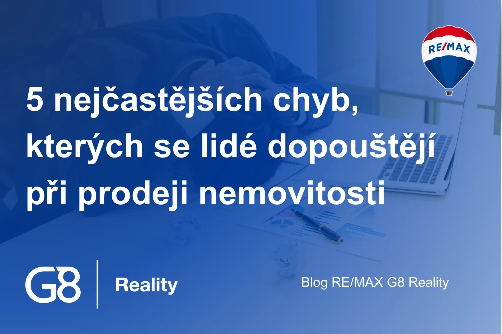 5 nejčastějších chyb, kterých se lidé dopouštějí při prodeji nemovitosti